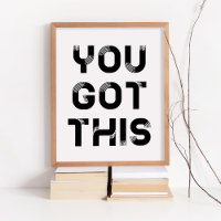 You got this poster