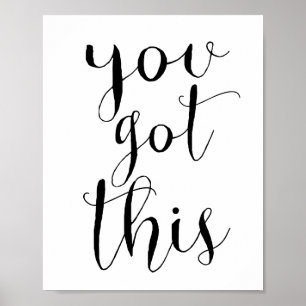 You got this poster
