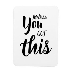 You Got This Quote Personalized Name Flexible Magnet