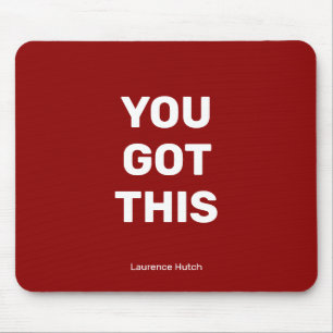 You Got This Red Minimalist Your Name Mouse Pad