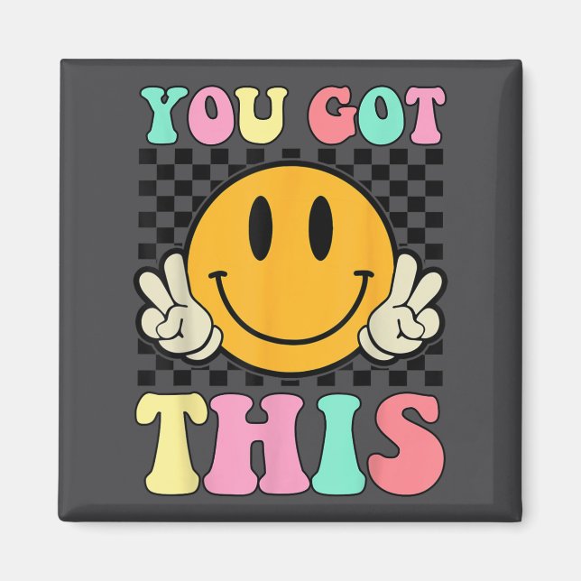 You Got This Retro Smile Motivational Testing Day  Magnet (Front)