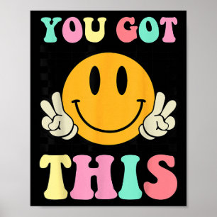 You Got This Retro Smile Motivational Testing Day  Poster