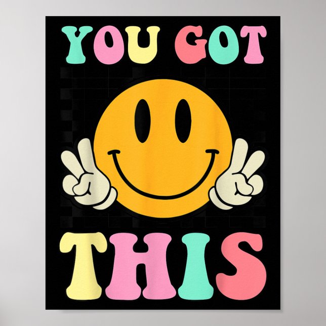 You Got This Retro Smile Motivational Testing Day  Poster (Front)