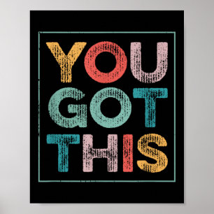 You Got This Saying Cool Motivational Quote Poster