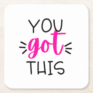 You Got This Square Paper Coaster