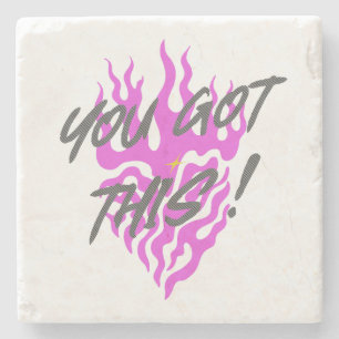 YOU GOT THIS STONE COASTER