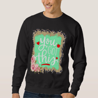 You Got This  Teacher Student Testing Day Leopard Sweatshirt