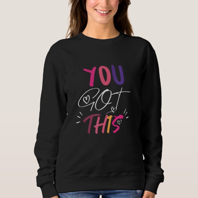 You Got This  Teacher Student Testing Day Rock The Sweatshirt (Front)