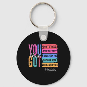 You Got This Test Day Motivational Teacher State T Key Ring