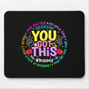 You Got This Test Day Rock The Test Do Your Best B Mouse Pad
