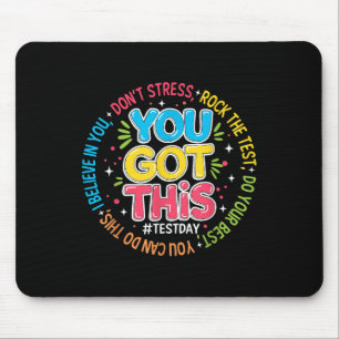You Got This Test Day Rock The Test Teacher Testin Mouse Pad