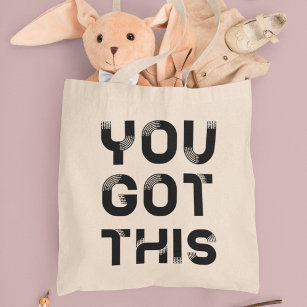 You got this tote bag
