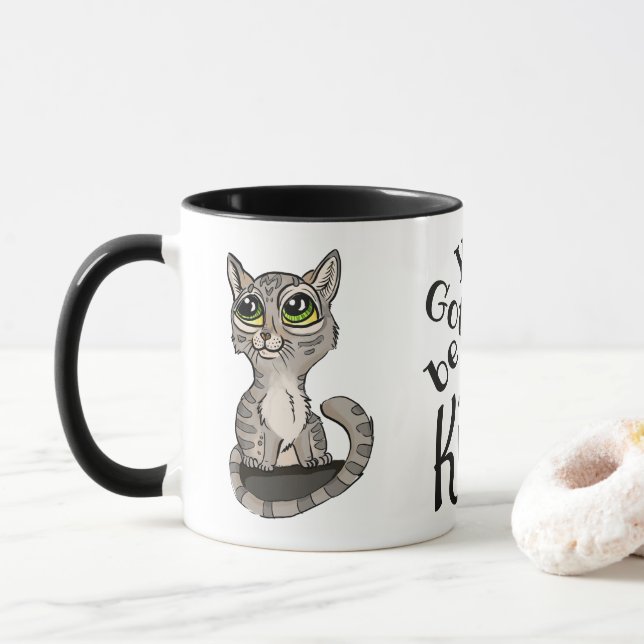 You Gotta be Kitten Pun Mug (With Donut)