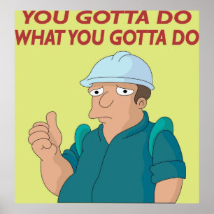 You Gotta Do What You Gotta Do Poster