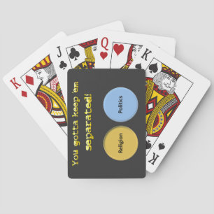 You gotta keep em separated - politics & religion playing cards