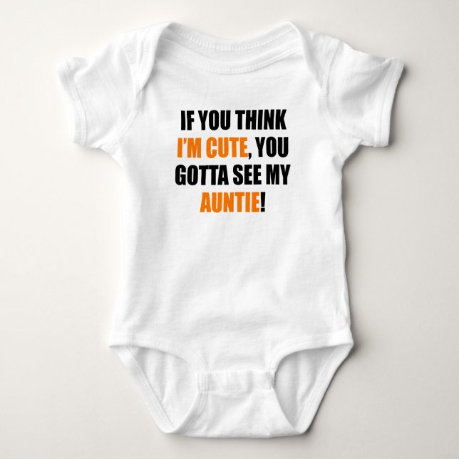 You Gotta See My Auntie Baby Bodysuit (Front)