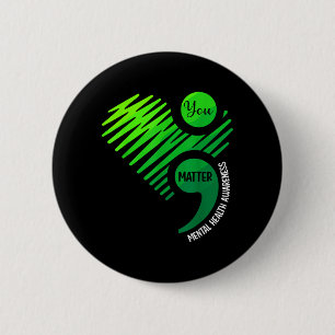 You Green Heart Semicolon Mental Health Awareness 6 Cm Round Badge