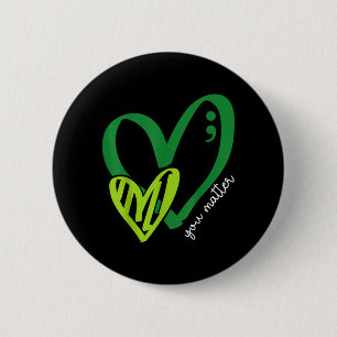 You Green Heart Semicolon Mental Health Awareness 6 Cm Round Badge