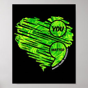 You Green Heart Semicolon Mental Health Awareness Poster