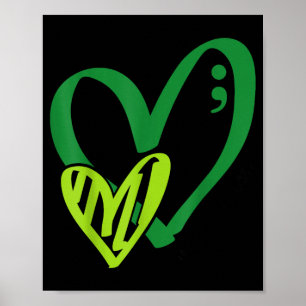 You Green Heart Semicolon Mental Health Awareness Poster