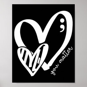 You Green Heart Semicolon Mental Health Awareness Poster