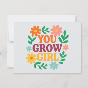 You Grow Girl – Bright Floral Inspirational Card