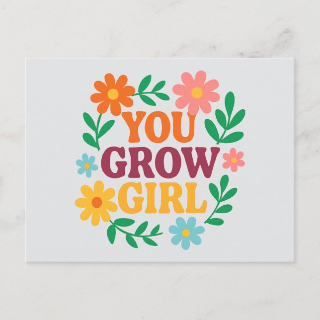 You Grow Girl – Bright Floral Inspirational Card (Front)