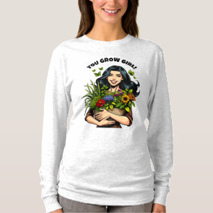 You Grow Girl Funny Retro Plant-Lovers T-Shirt