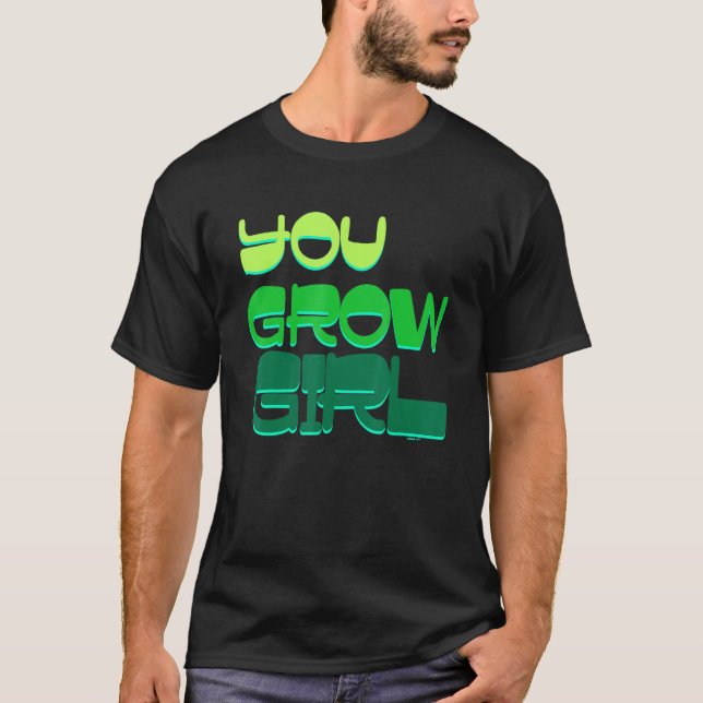 You Grow Girl Gardening T-Shirt (Front)