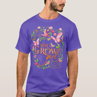 You Grow Girl Pink T-Shirt