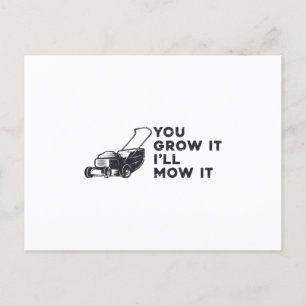 You Grow It I'll Mow It Lawn Mower Lawn Mowing Postcard