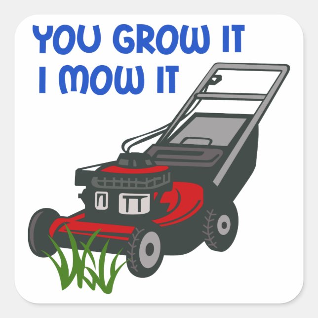 You Grow It Square Sticker (Front)