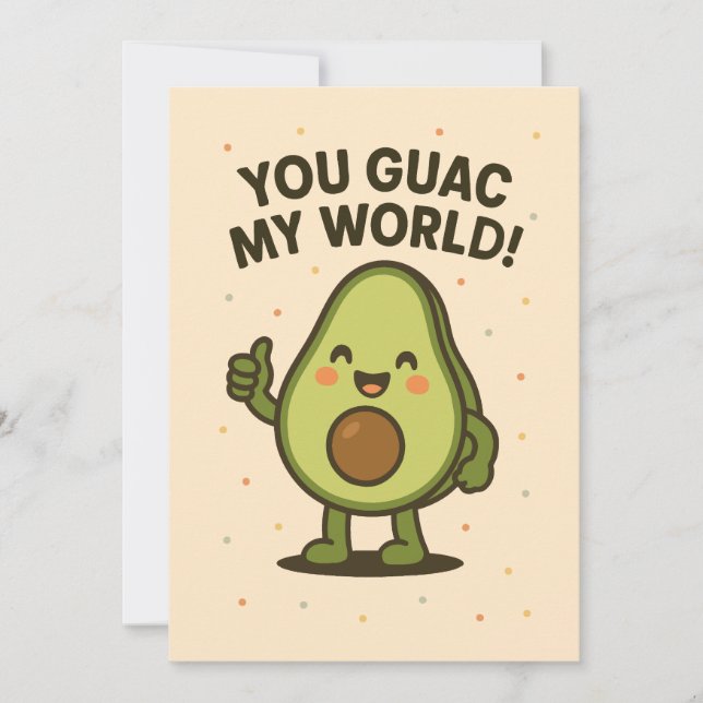 You Guac My World. Cute Valentines Avocado Pun Holiday Card (Front)