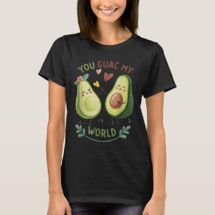 You Guac My World T-Shirt