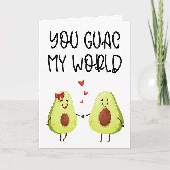 You Guac My World Valentine Card (Front)