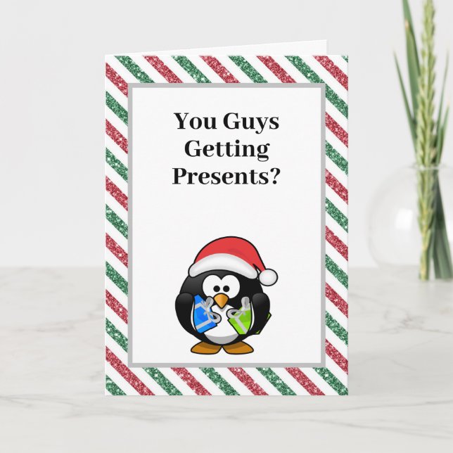 You Guys Getting Presents? Funny Penguin Christmas Card (Front)