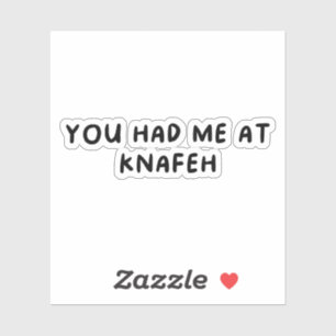 You Had At Knafeh