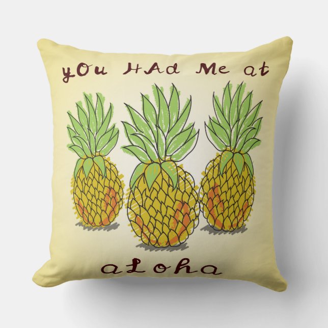 You Had Me at Aloha - Pineapples Pillow (Front)