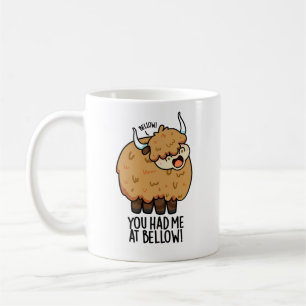 You Had Me At Bellow Funny Yak Pun  Coffee Mug
