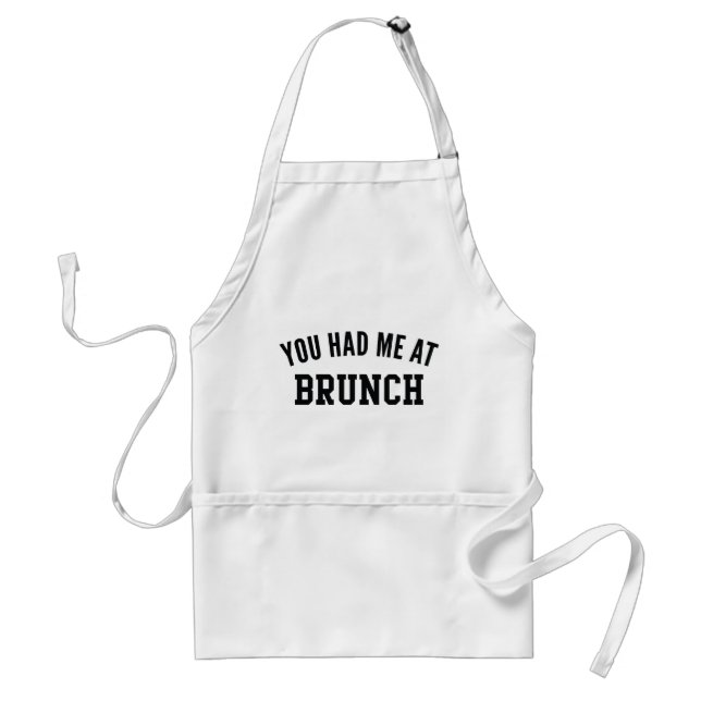 You Had Me At Brunch Standard Apron (Front)