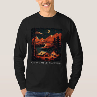 You Had Me At Camping retro camping T-Shirt