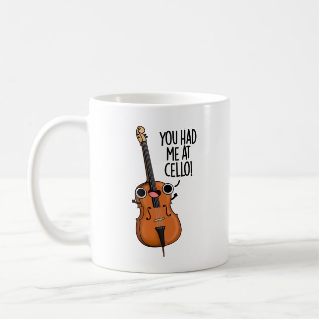 You Had Me At Cello Funny Music Pun  Coffee Mug (Left)