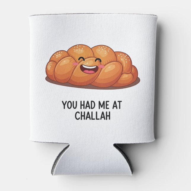 You Had Me at Challah Bread Hanukkah Jewish Can Cooler (Front)