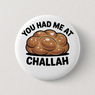 You Had Me at Challah Jewish Jew Hanukkah  6 Cm Round Badge