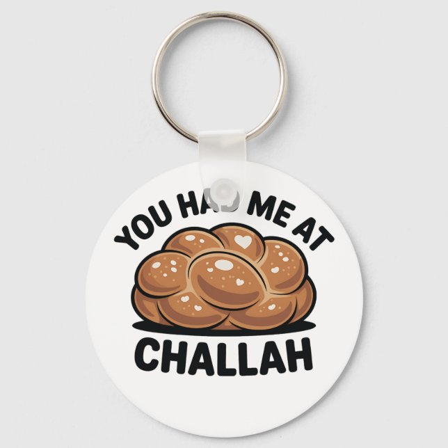 You Had Me at Challah Jewish Jew Hanukkah  Key Ring (Front)