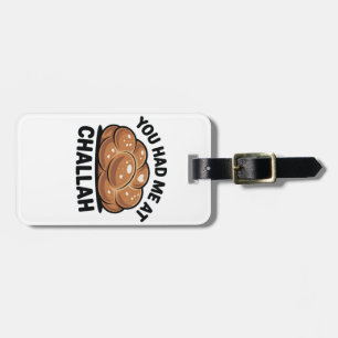 You Had Me at Challah Jewish Jew Hanukkah Luggage Tag
