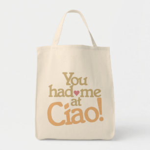 You Had Me at Ciao! bags