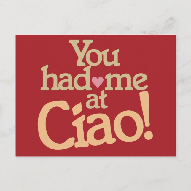 You Had Me at Ciao! postcard (Front)