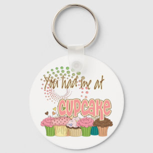 You Had Me At Cupcake Key Ring