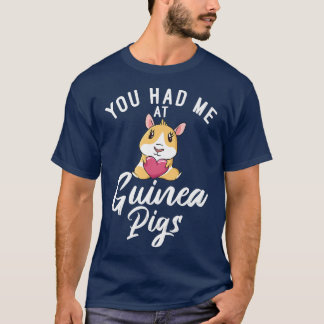 You had me at Cute Guinea Pigs Premium  T-Shirt